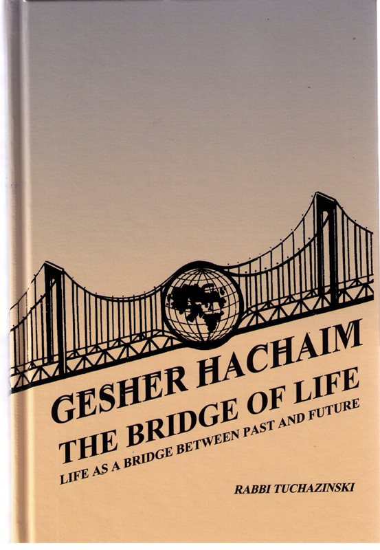 Gesher Hachaim: The Bridge of Life