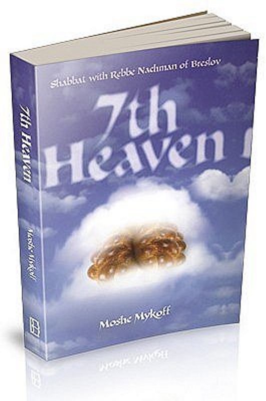 Seventh Heaven: Shabbat With Rebbe Nachman of Breslov