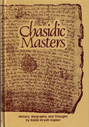 Chasidic Masters: History, Biography, Thought
