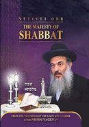 Netivei Ohr: The Majesty of Shabbat