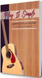 Play It Simple Songbook - Learn To Play Guitar (Book)