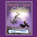 Parsha-Tyme With Rabbi Juravel - Stories of Parshas Matos (CD)