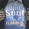 Pure Soul Flippin In (CD)