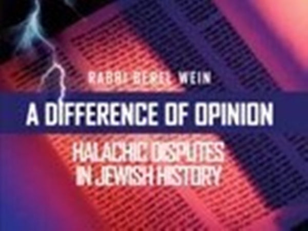 A Difference of Opinion Halachik Disputes In Jewish History 5 Lectures (CD)