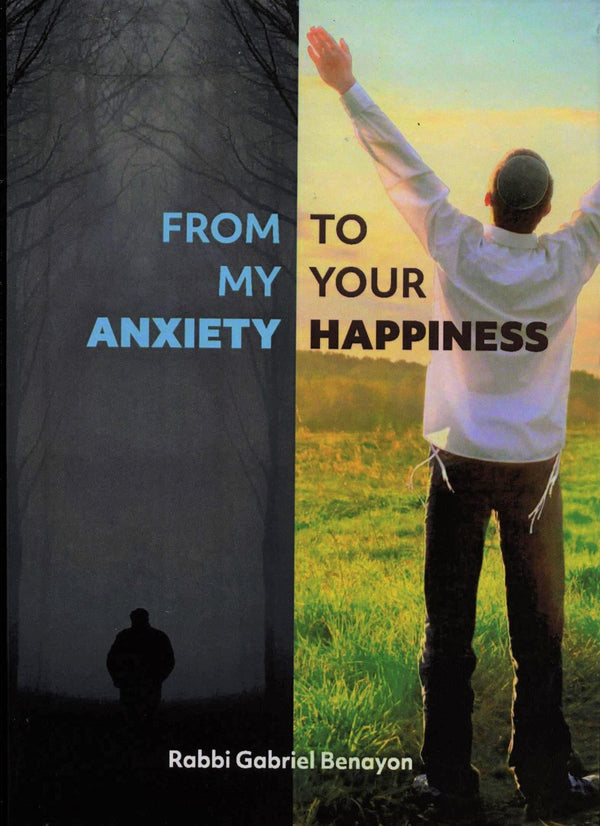 From My Anxiety To Your Happiness