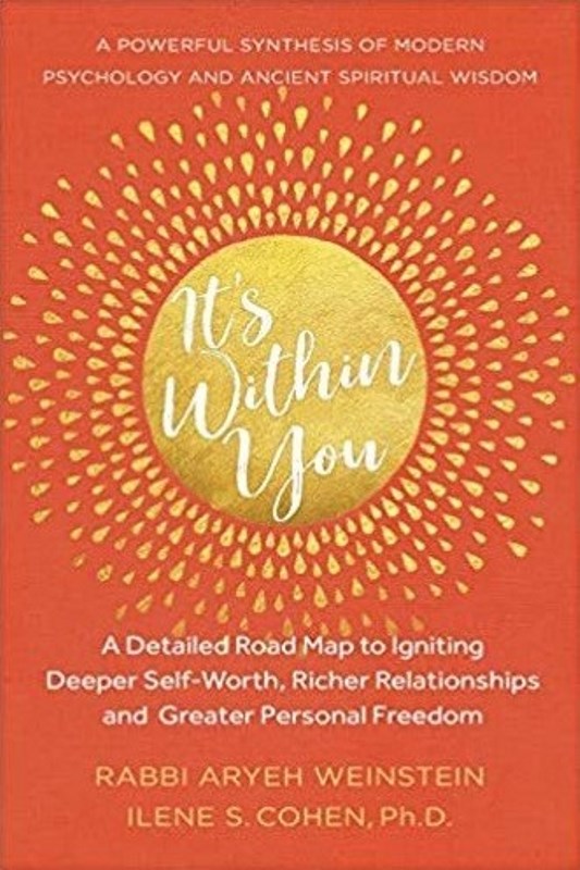 It's Within You: A Detailed Road Map To Igniting Deeper Self-Worth, Richer Realationships And Greater Personal Freedom