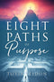 Eight Paths of Purpose