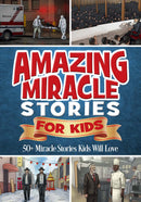 Amazing Miracle Stories For Kids - Volume 1