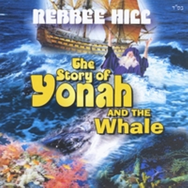 Rebbee Hill - The Story of Yonah & The Whale (CD)