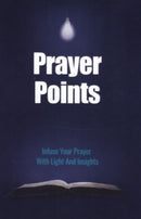 Prayer Points: Infuse Your Prayer With Light And Insights