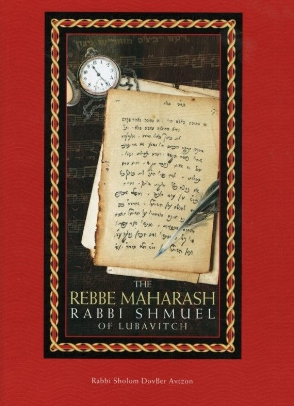 The Rebbe Maharash: Rabbi Shmuel of Lubavitch