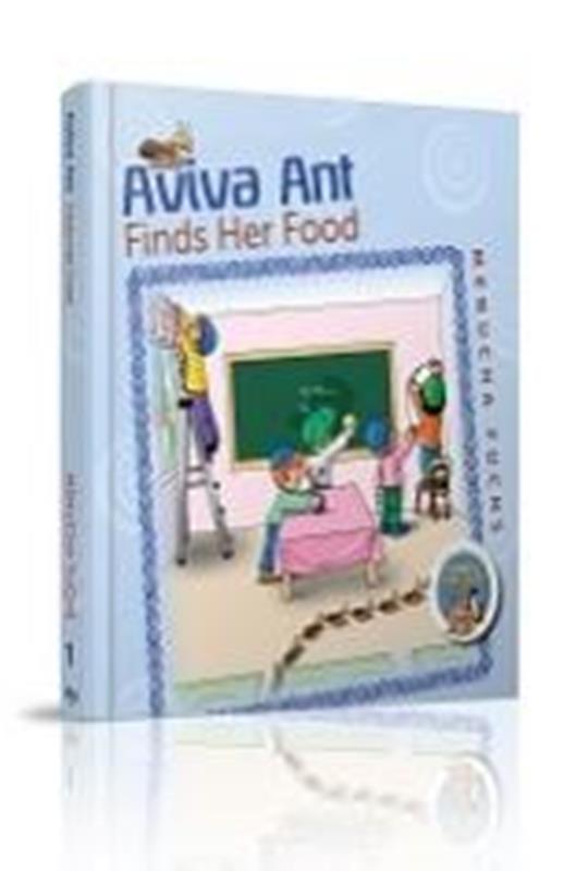 Animal Kingdom Series: Aviva Ant Finds Her Food - Volume 1