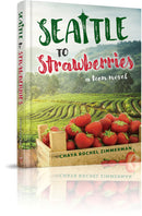 Seattle to Strawberries - A Teen Novel