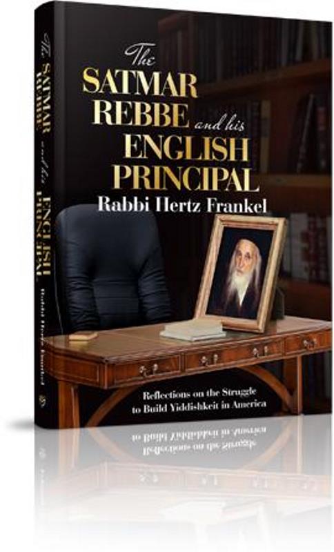 The Satmar Rebbe And His English Principal