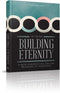 Building Eternity
