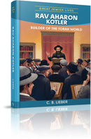 Great Jewish Lives: Rav Aharon Kotler