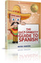 The Easy - Shmeezy Guide To Spanish
