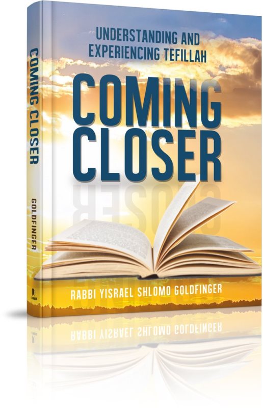Coming Closer: Understanding And Experiencing Tefillah
