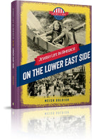 Jewish Life in America: On the Lower East Side