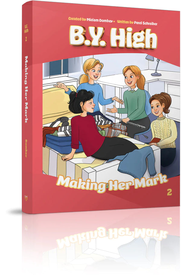 B.Y. High: Making Her Mark - Book 2