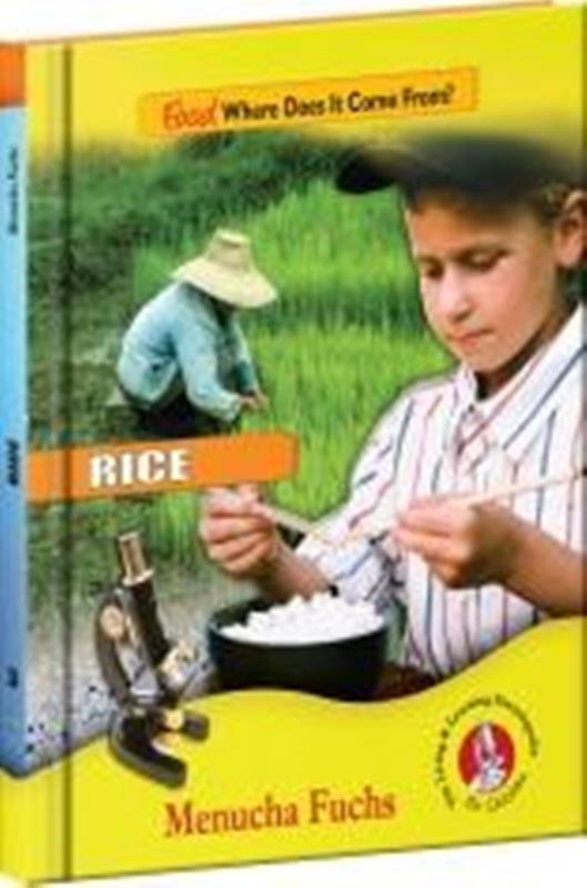 Food: Where Does It Come From? Rice - Volume 3