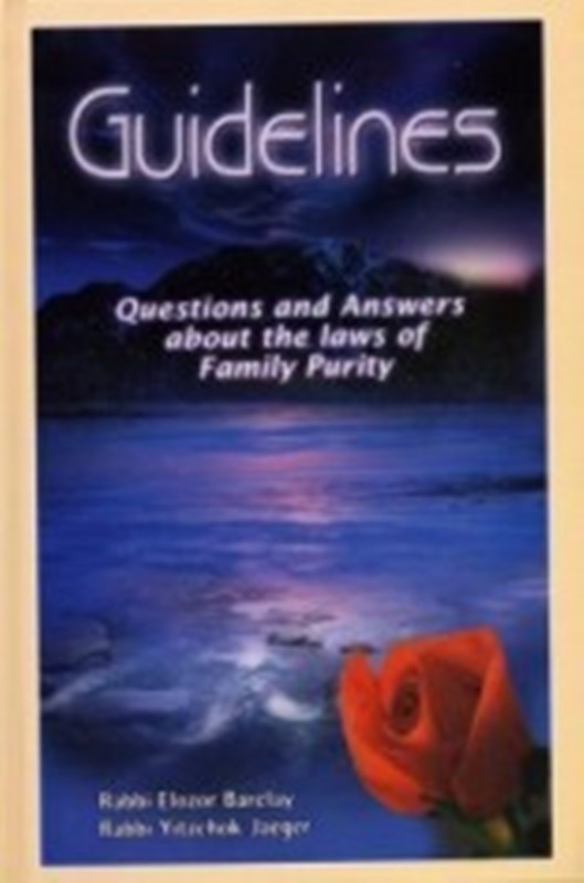 Guidelines: Family Purity - Questions And Answers About The Laws of Family Purity
