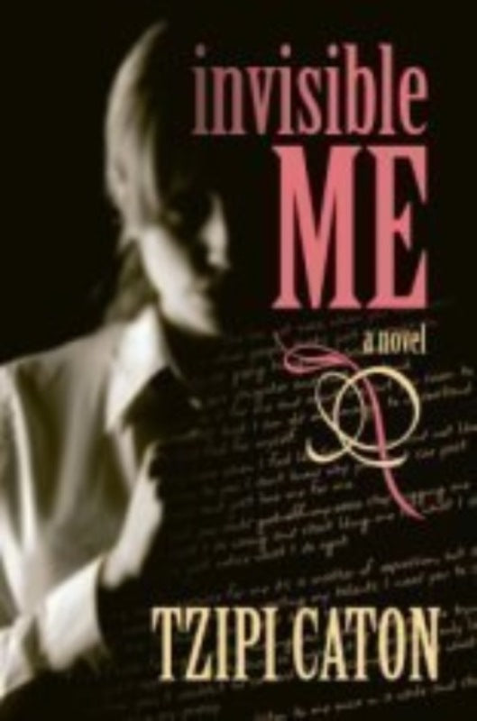 Invisible Me - A Novel