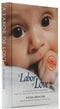 Labor of Love: A Complete Guide To Childbirth For The Mind, Body, And Soul of The Jewish Woman