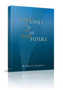 Land of My Past Land of My Future: The Mitzvah of Resinding In Eretz Yisrael