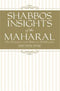 Shabbos Insights of The Maharal: On Zemiros And Birchas Hamazon