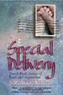 Special Delivery: Jewish Birth Stories of Faith and Inspiration