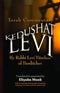 Torah Commentary: Kedushat Levi By Rabbi Levi Yitzchak of Berditchev - [Slipcased Set]