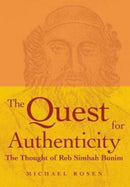 The Quest For Authenticity: The Thought of Reb Simha Bunim