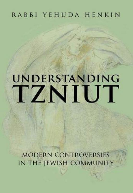 Understanding Tzniut: Modern Controversies In The Jewish Community