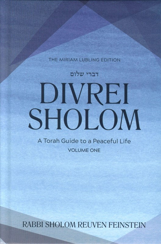 Divrei Sholom A Torah Guide To A Peaceful Life - Volume 1