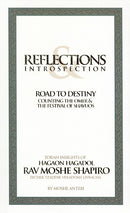 Reflections & Introspection: Road To Destiny - Counting The Omer & The Festival of Shavuos