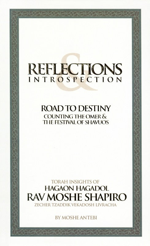 Reflections & Introspection: Road To Destiny - Counting The Omer & The Festival of Shavuos