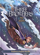 Three Brothers: Into The Depths - Volume 4